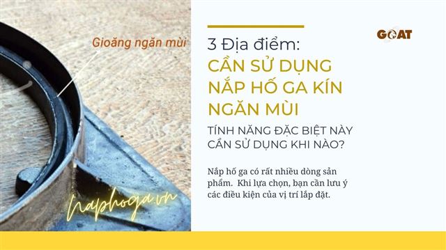 3 Địa Điểm Mà Bạn Cần Phải Sử Dụng Nắp Hố Ga Ngăn Mùi