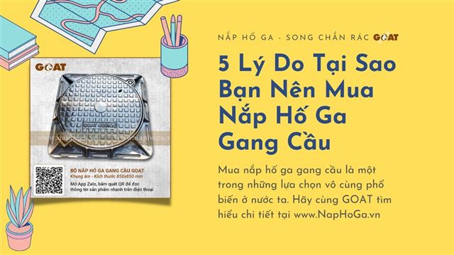 5 LÝ DO TẠI SAO BẠN NÊN MUA NẮP HỐ GA BẰNG GANG CẦU