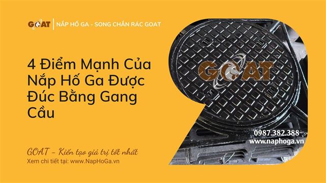 4 Điểm Mạnh Của Nắp Hố Ga Được Đúc Bằng Gang Cầu