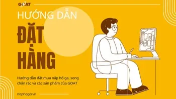 Hướng Dẫn Đặt Hàng Nắp Hố Ga GOAT