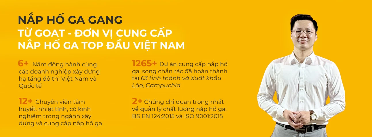 GOAT - Đơn vị bán nắp hố ga gang TOP đầu Việt Nam