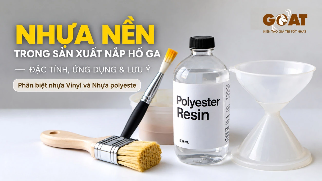Nhựa nền trong sản xuất nắp hố ga composite - Phân biệt polyeste và vinyl este