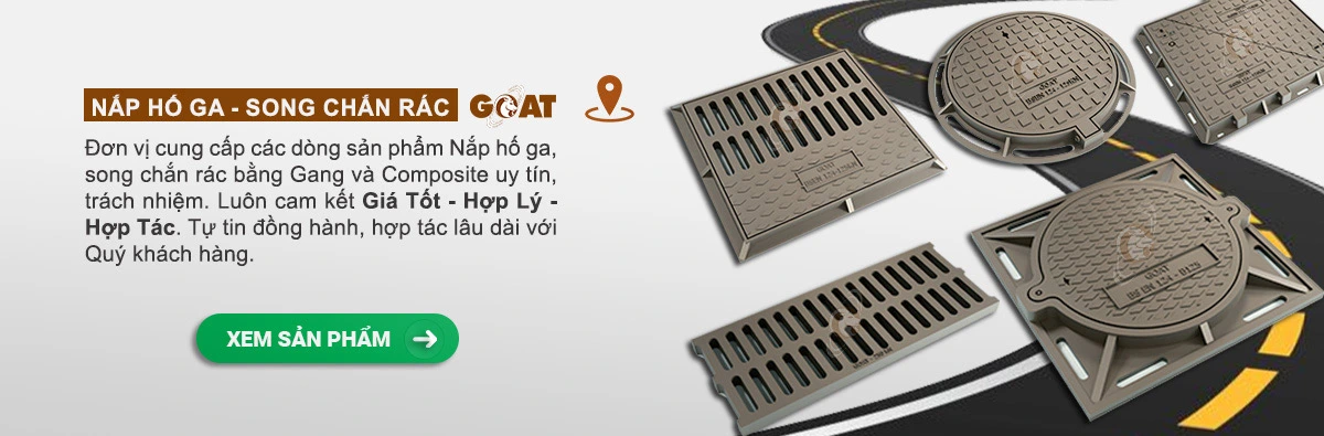 Vào xem sản phẩm nắp hố ga, song chắn rác GOAT